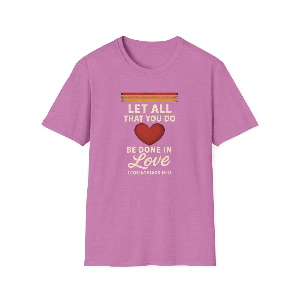 Be Done in Love T-Shirt