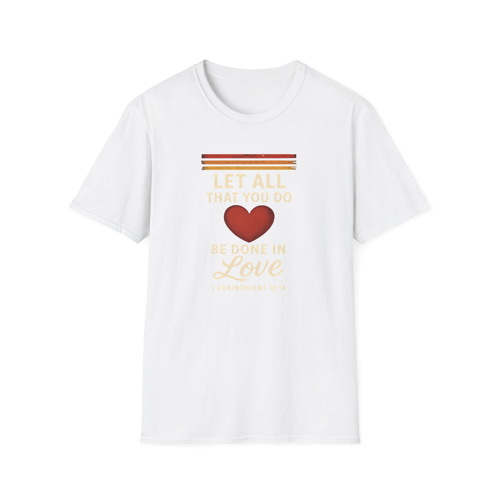 Be Done in Love T-Shirt