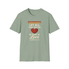 Be Done in Love T-Shirt