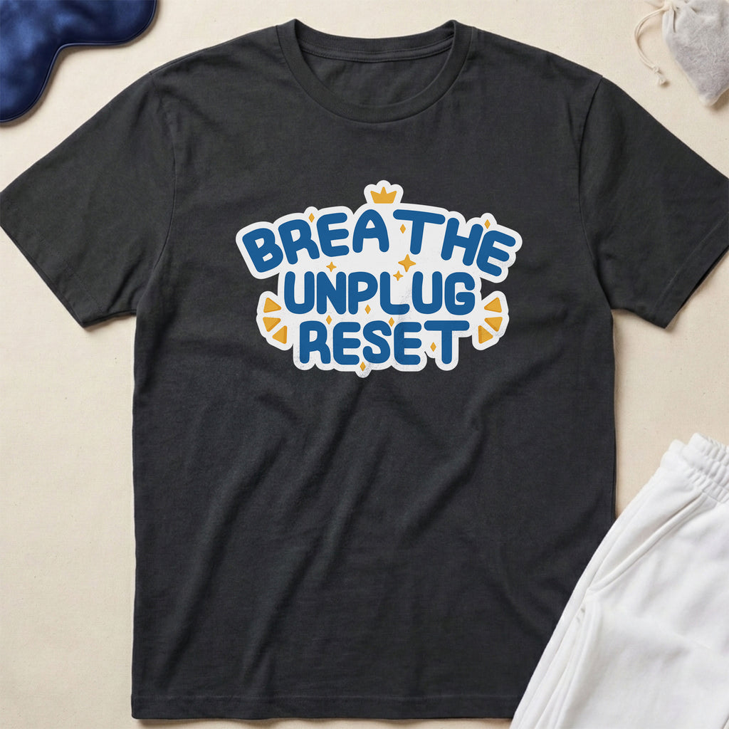 Breathe Unplug Reset T-Shirt