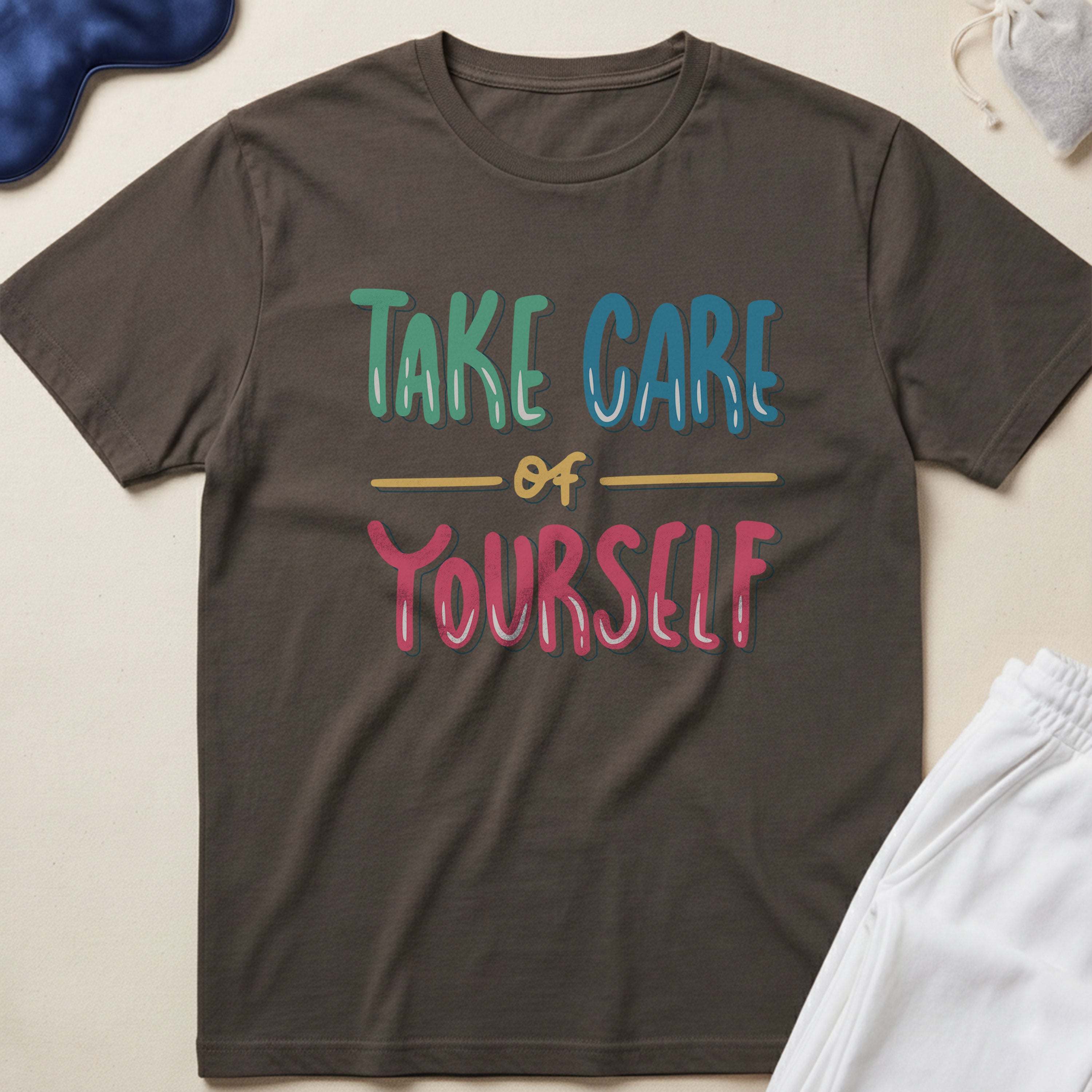 Take Care of Yourself T-Shirt
