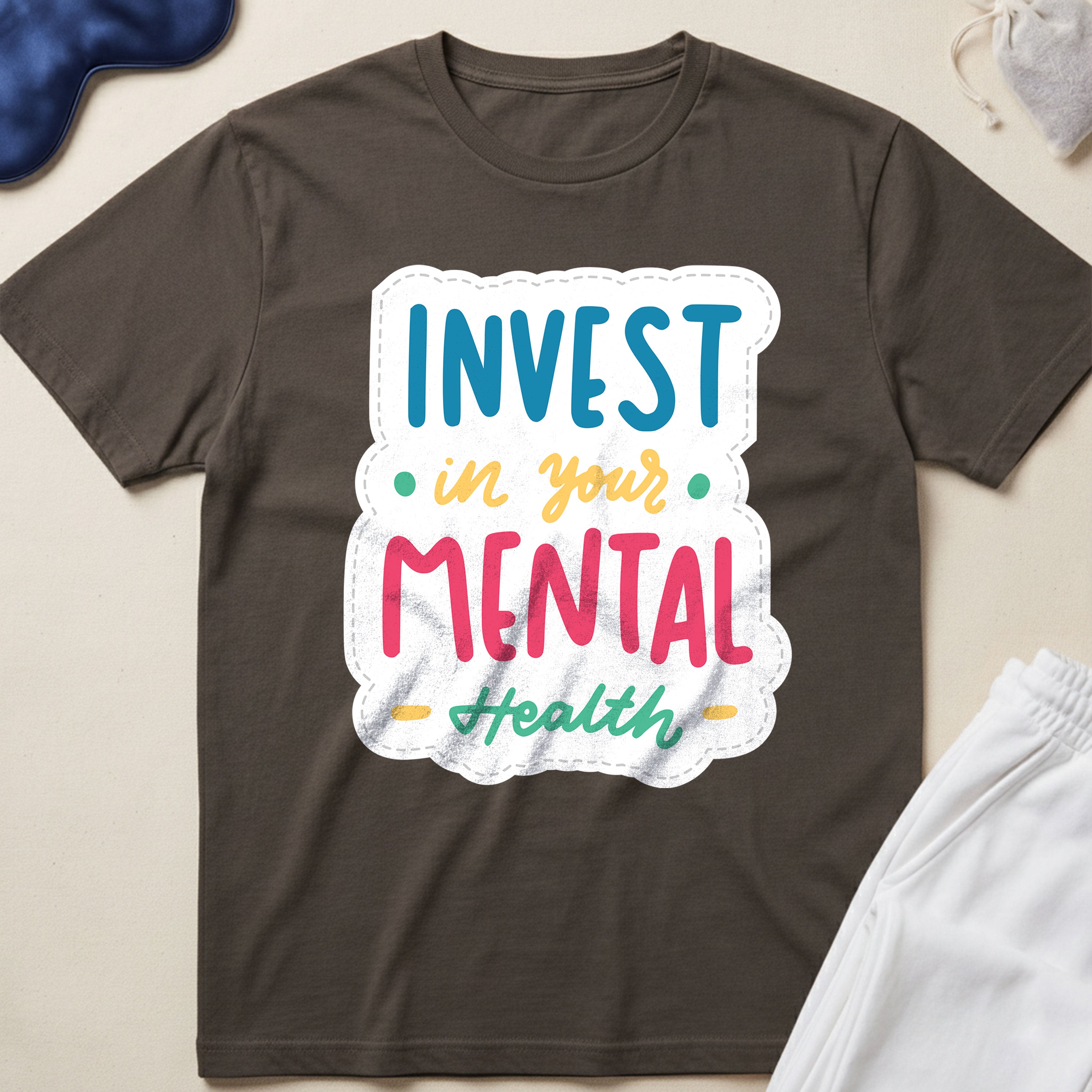 Invest in Your Mental Health Inspirational T-Shirt