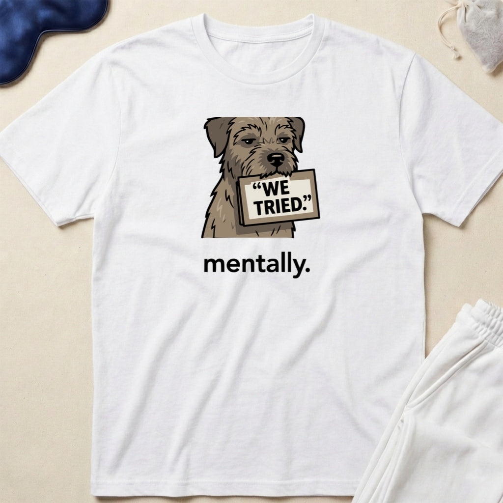 Dog Holding We Tried Sign T-Shirt