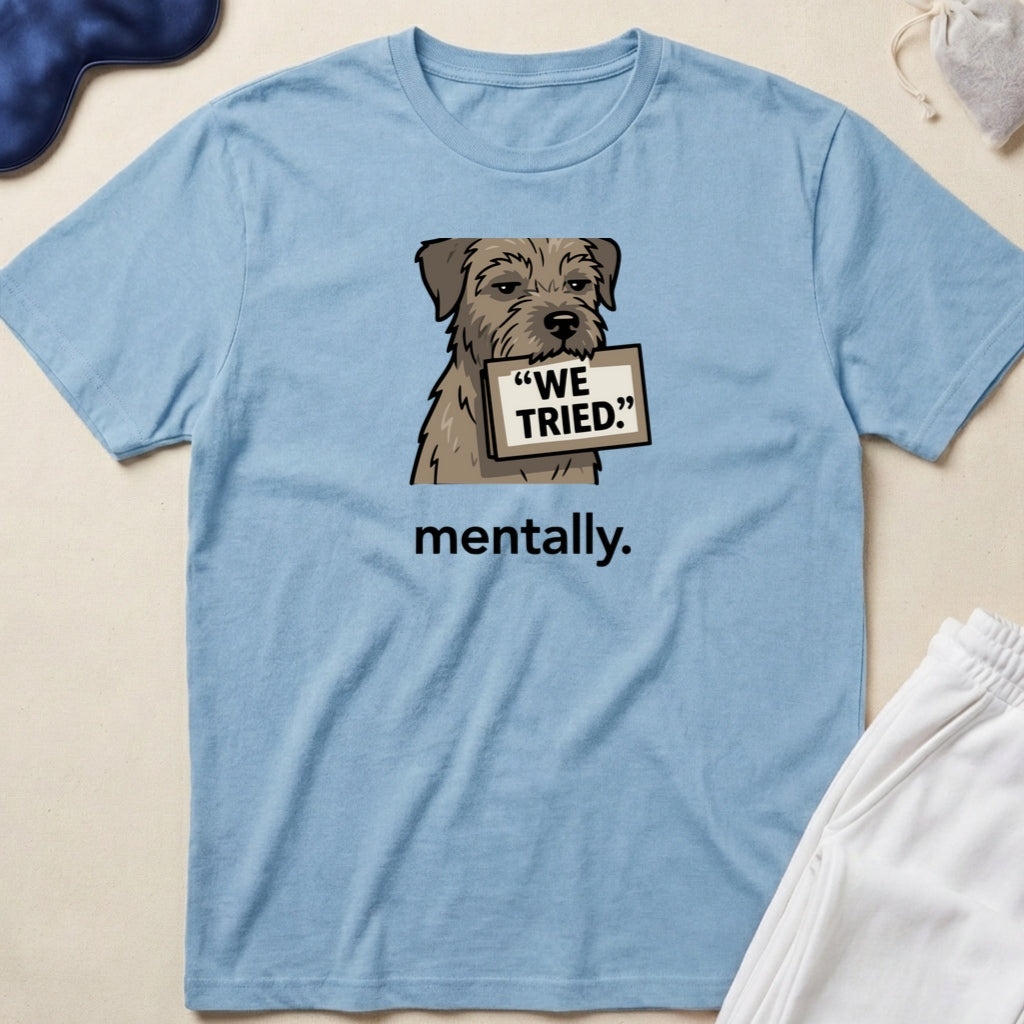 Dog Holding We Tried Sign T-Shirt