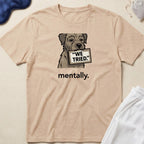 Dog Holding We Tried Sign T-Shirt