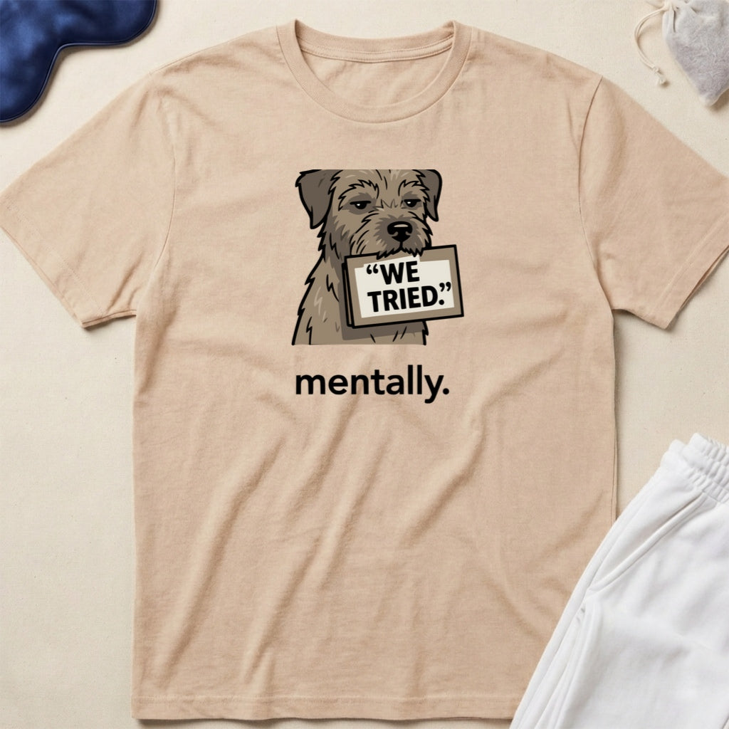 Dog Holding We Tried Sign T-Shirt