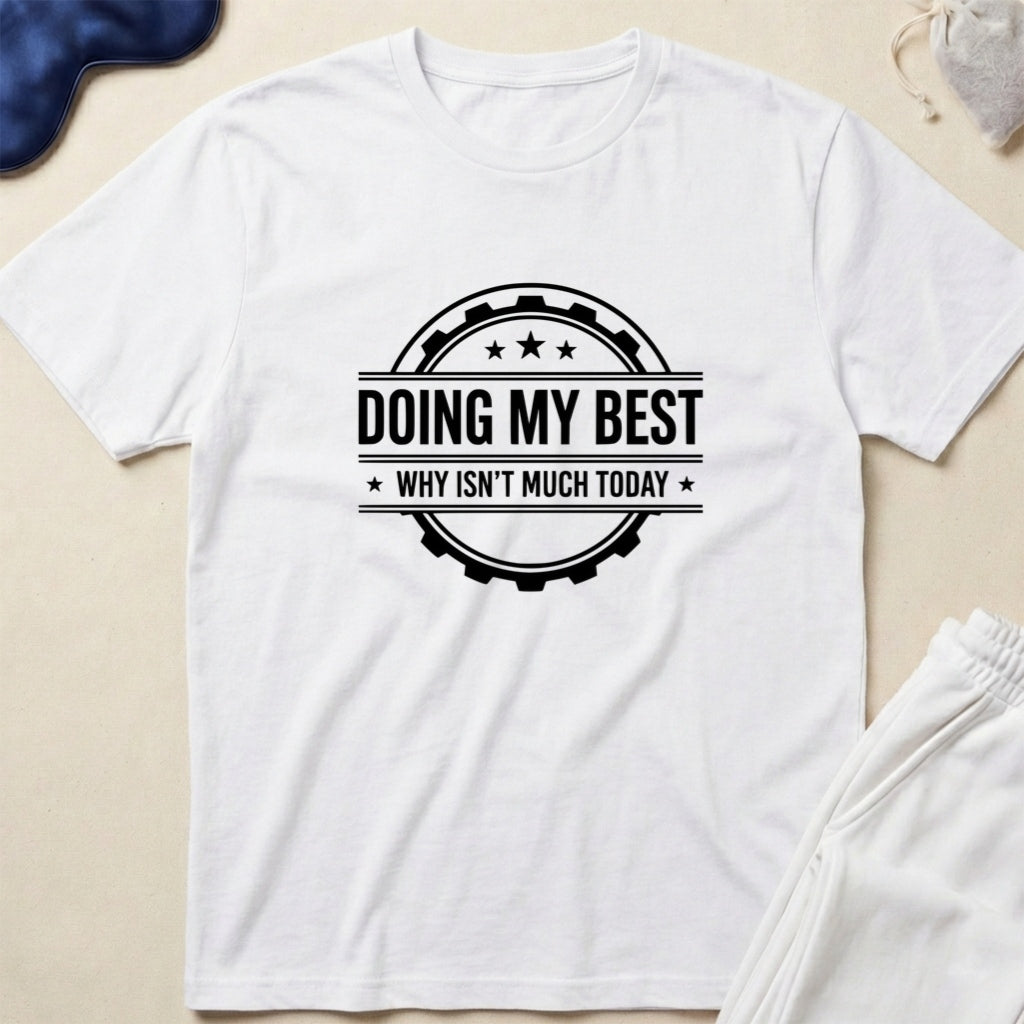 Doing My Best T-Shirt