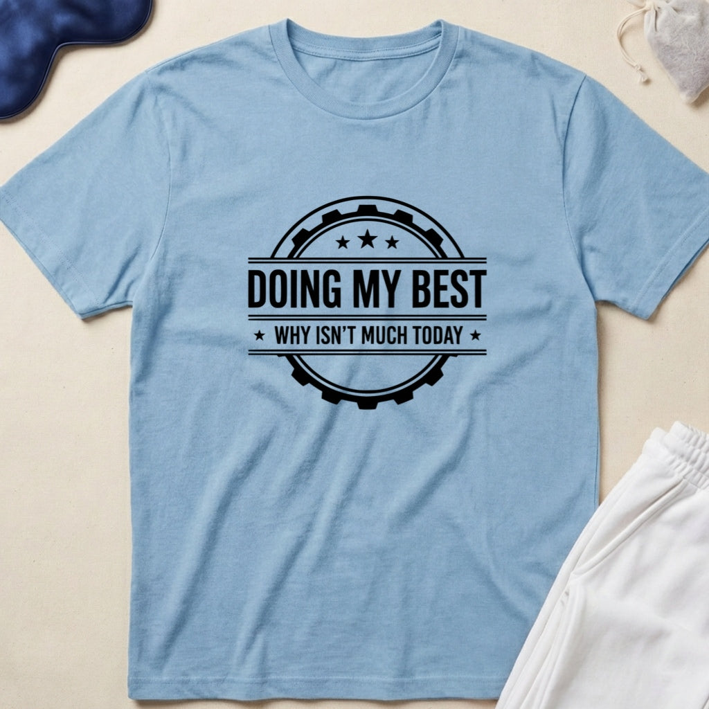 Doing My Best T-Shirt