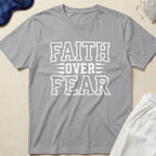 Faith Over Fear T-Shirt
