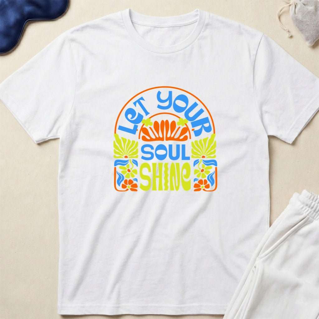 Let Your Soul Shine T-Shirt