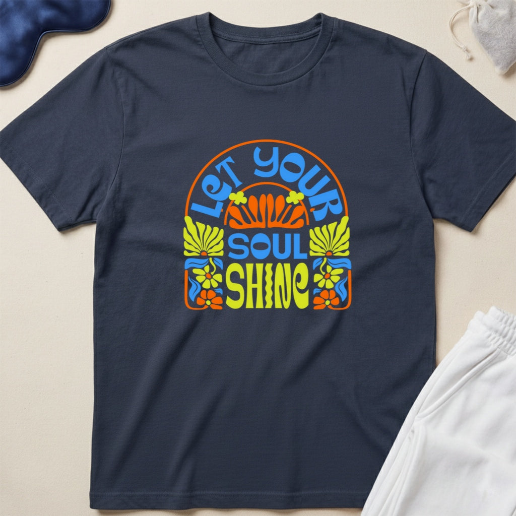 Let Your Soul Shine T-Shirt