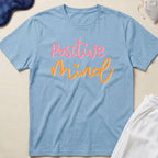 Positive Mind T-Shirt