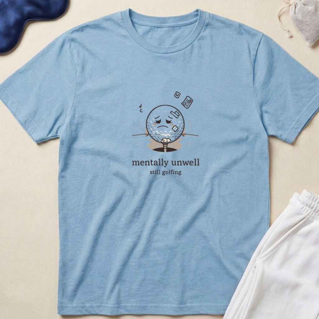 Mentally Unwell and Glowing T-Shirt