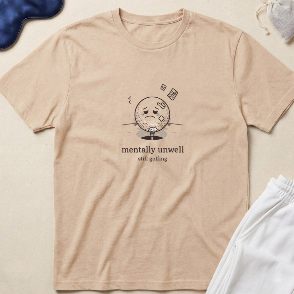 Mentally Unwell and Glowing T-Shirt