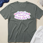 Mental Health Matters T-Shirt