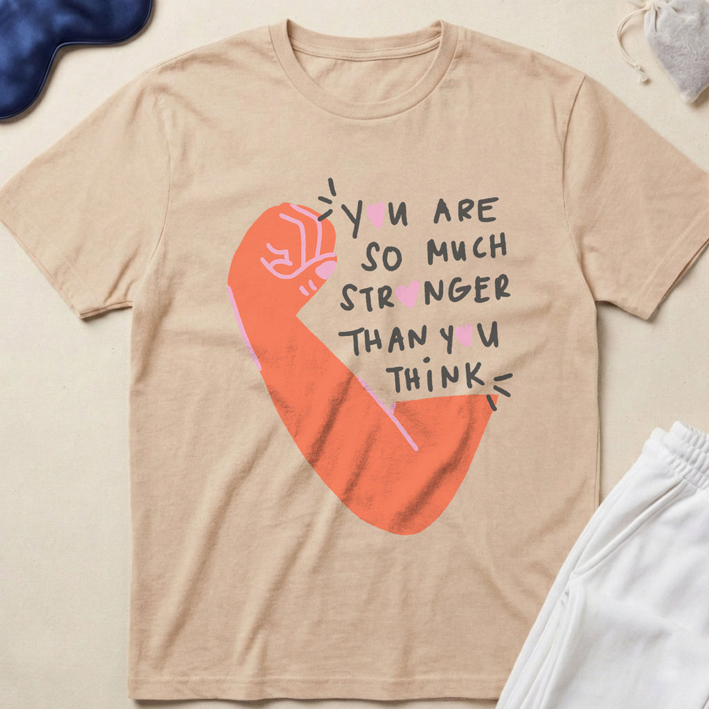 You Are So Much Stronger Inspirational T-Shirt
