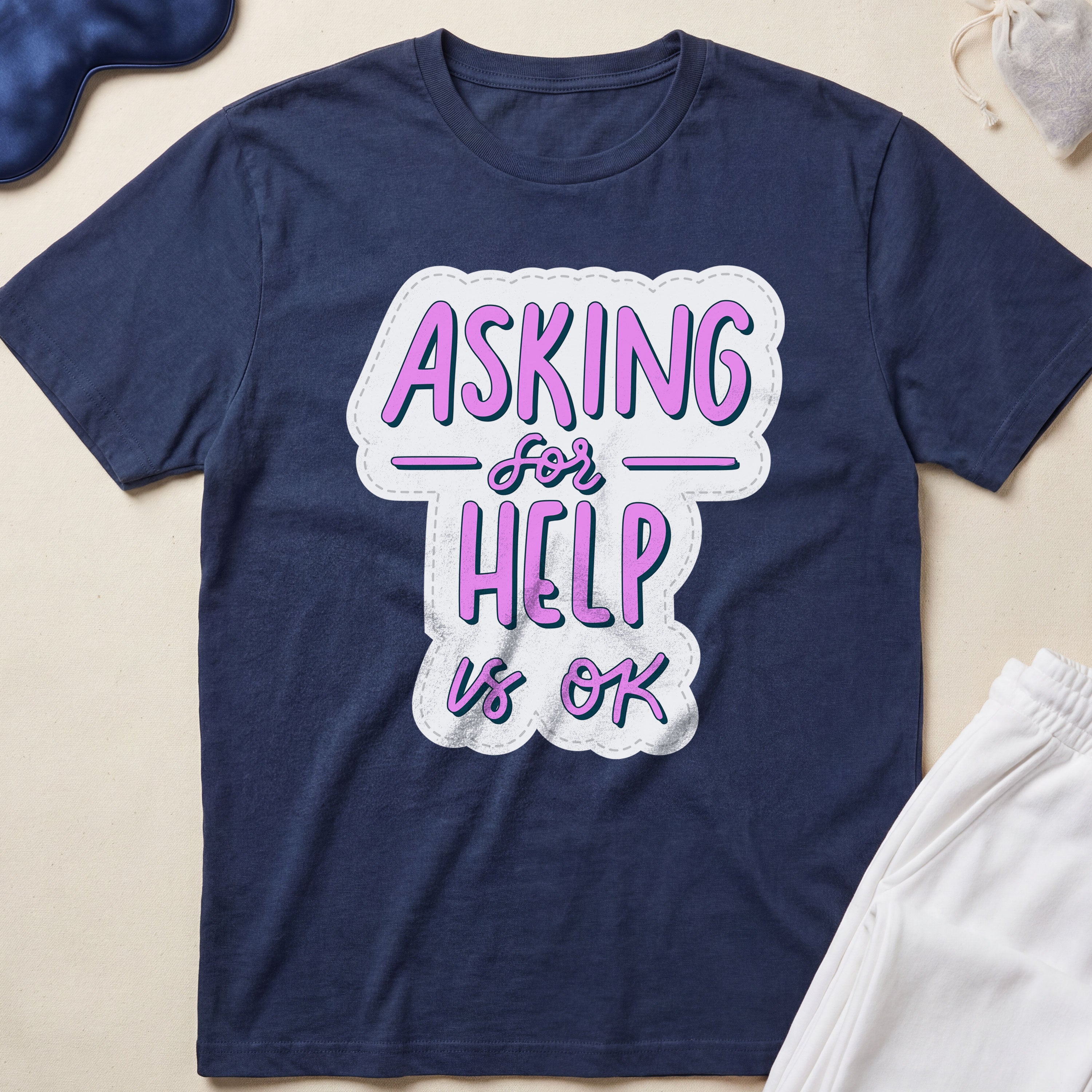 Asking for Help Is OK T-Shirt