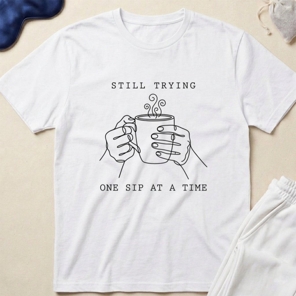 One Sip at a Time Coffee T-Shirt
