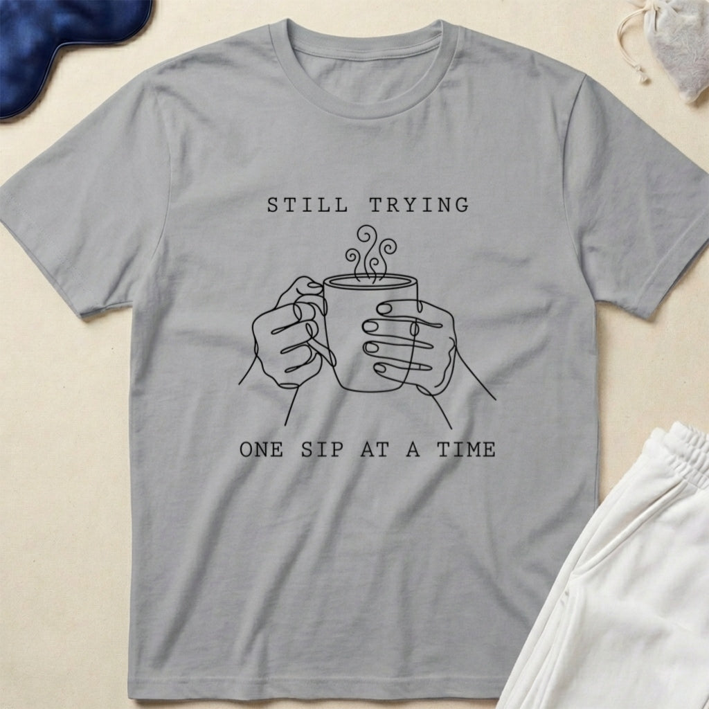 One Sip at a Time Coffee T-Shirt