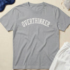 Overthinker T-Shirt