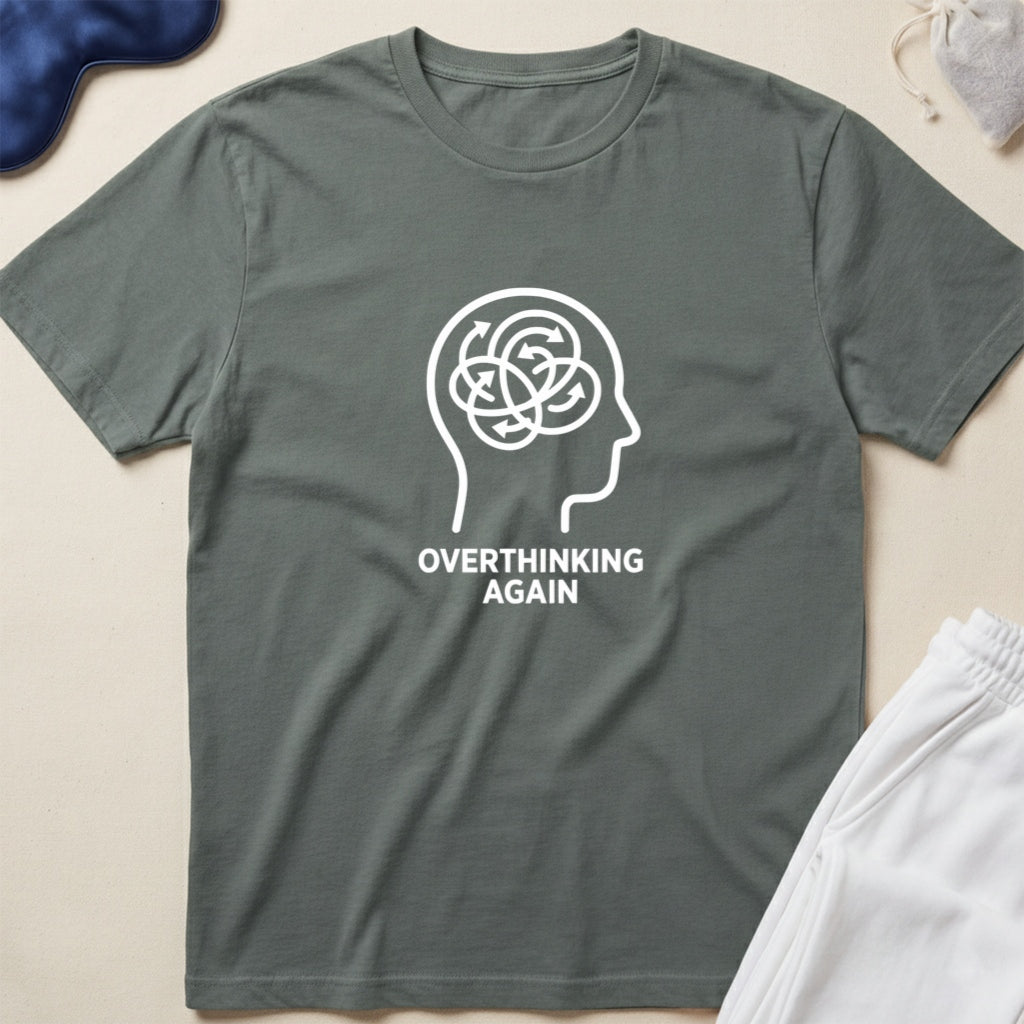 Overthinking Again T-Shirt