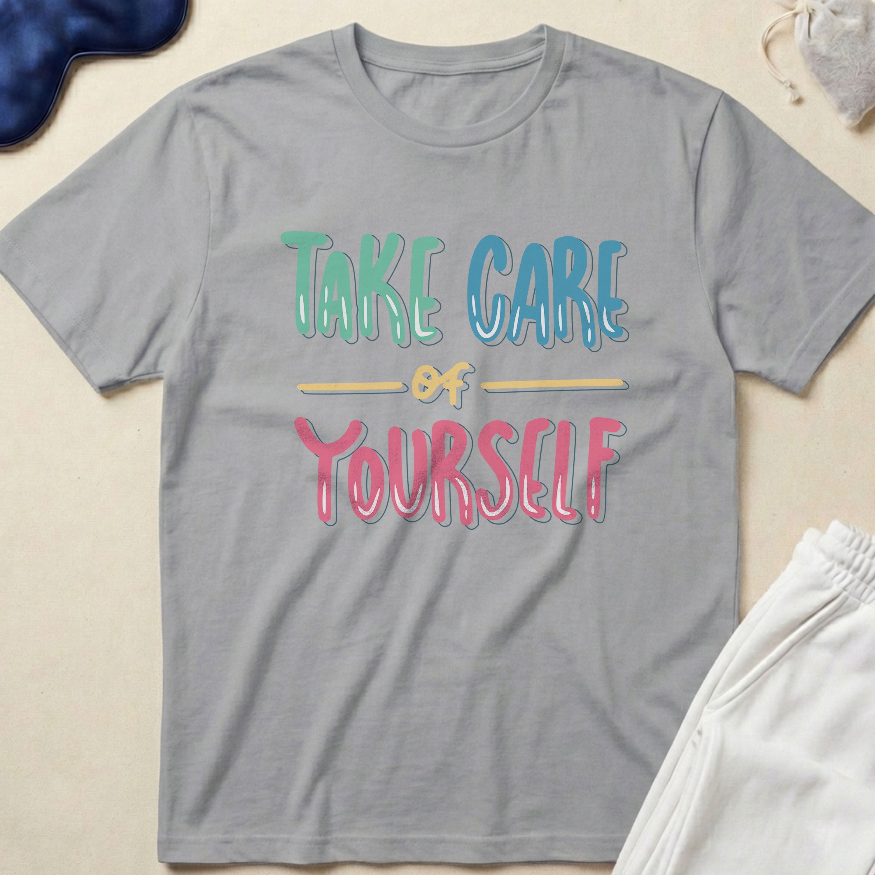 Take Care of Yourself T-Shirt