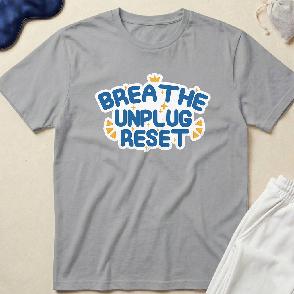 Breathe Unplug Reset T-Shirt