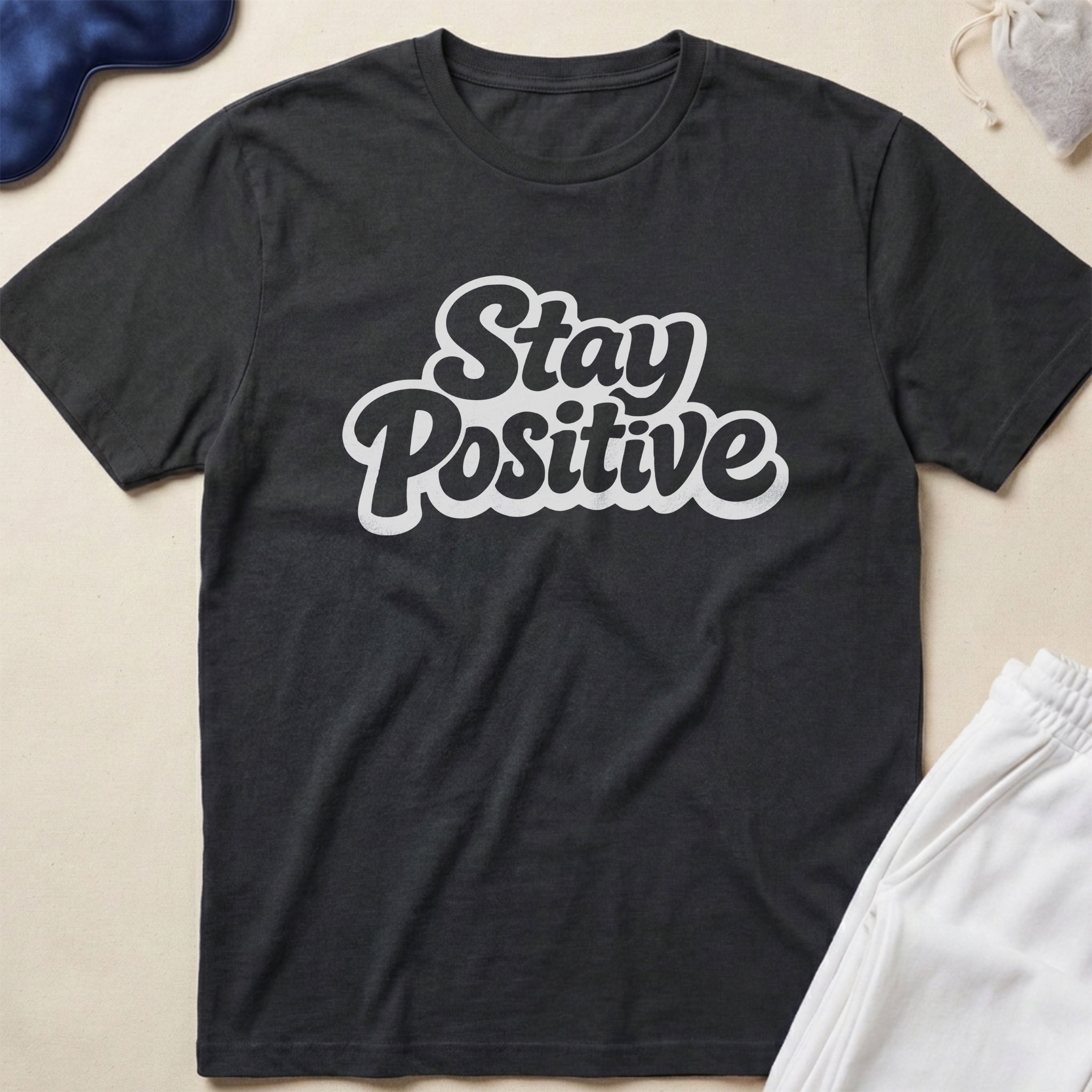Stay Positive T-Shirt