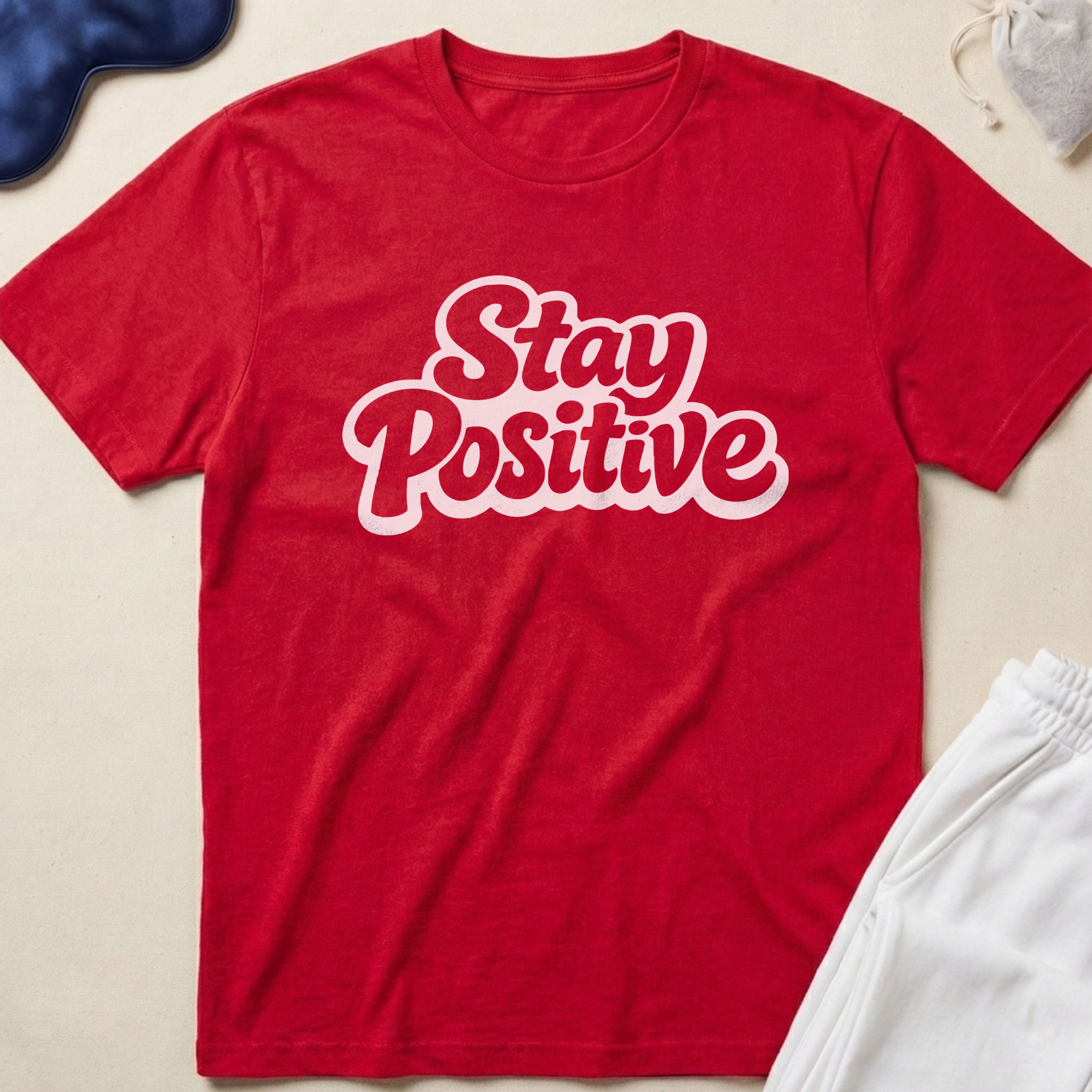 Stay Positive T-Shirt