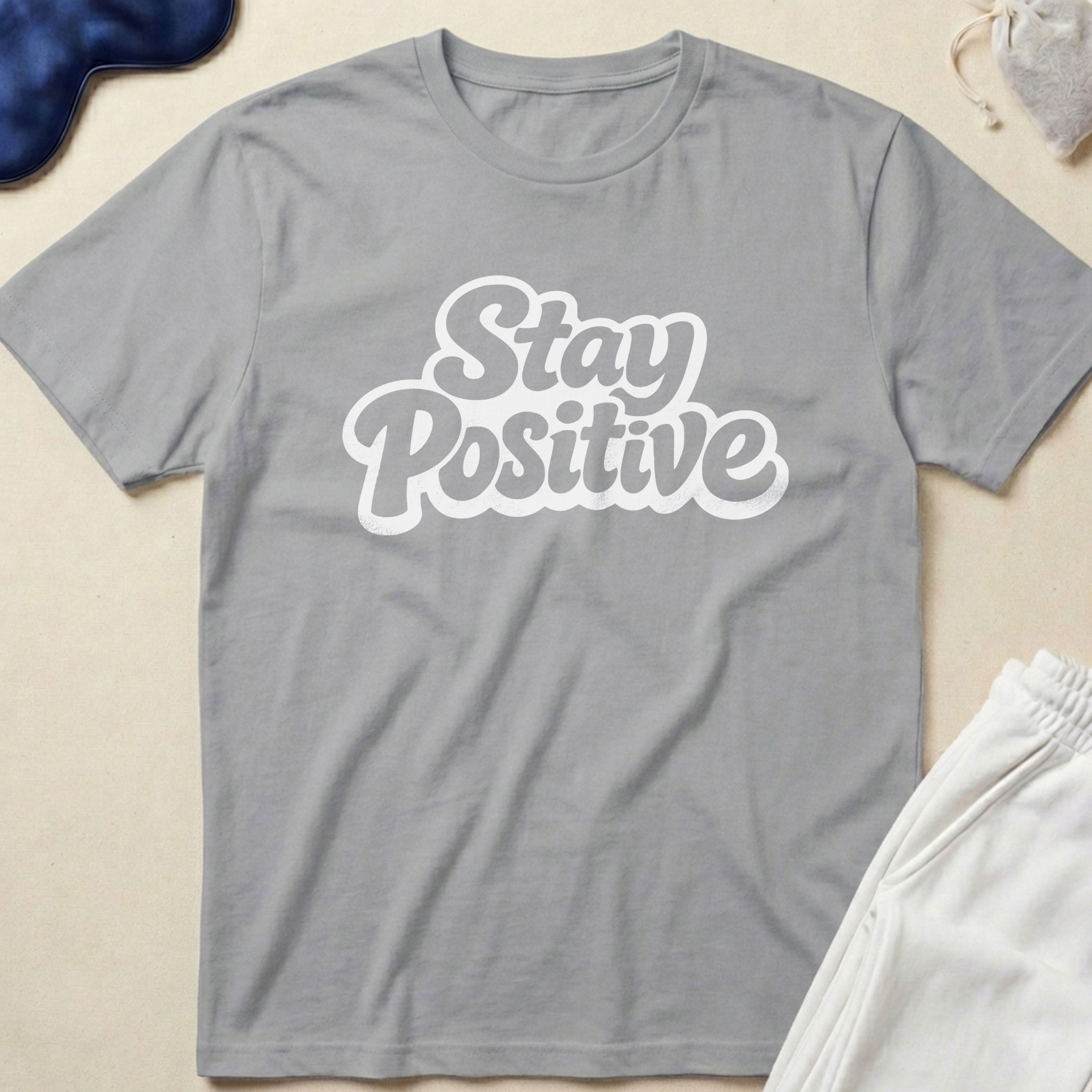 Stay Positive T-Shirt