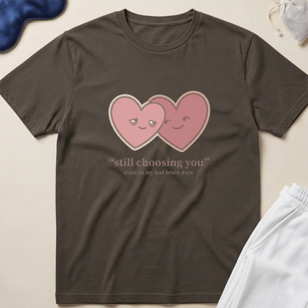 Still Choosing You Heart T‑Shirt