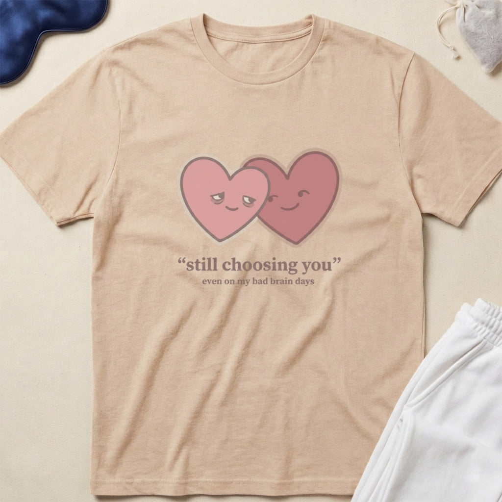 Still Choosing You Heart T‑Shirt