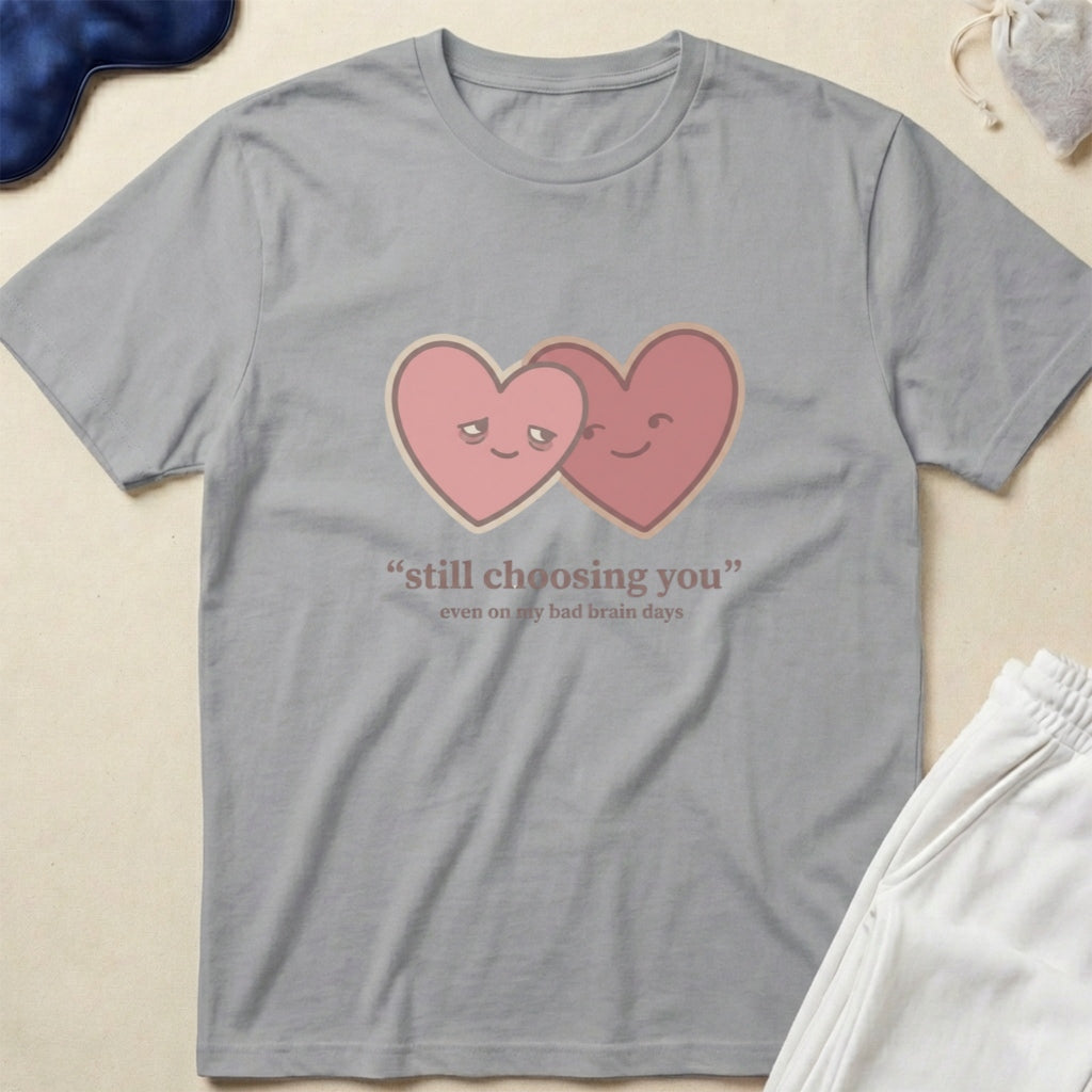 Still Choosing You Heart T‑Shirt
