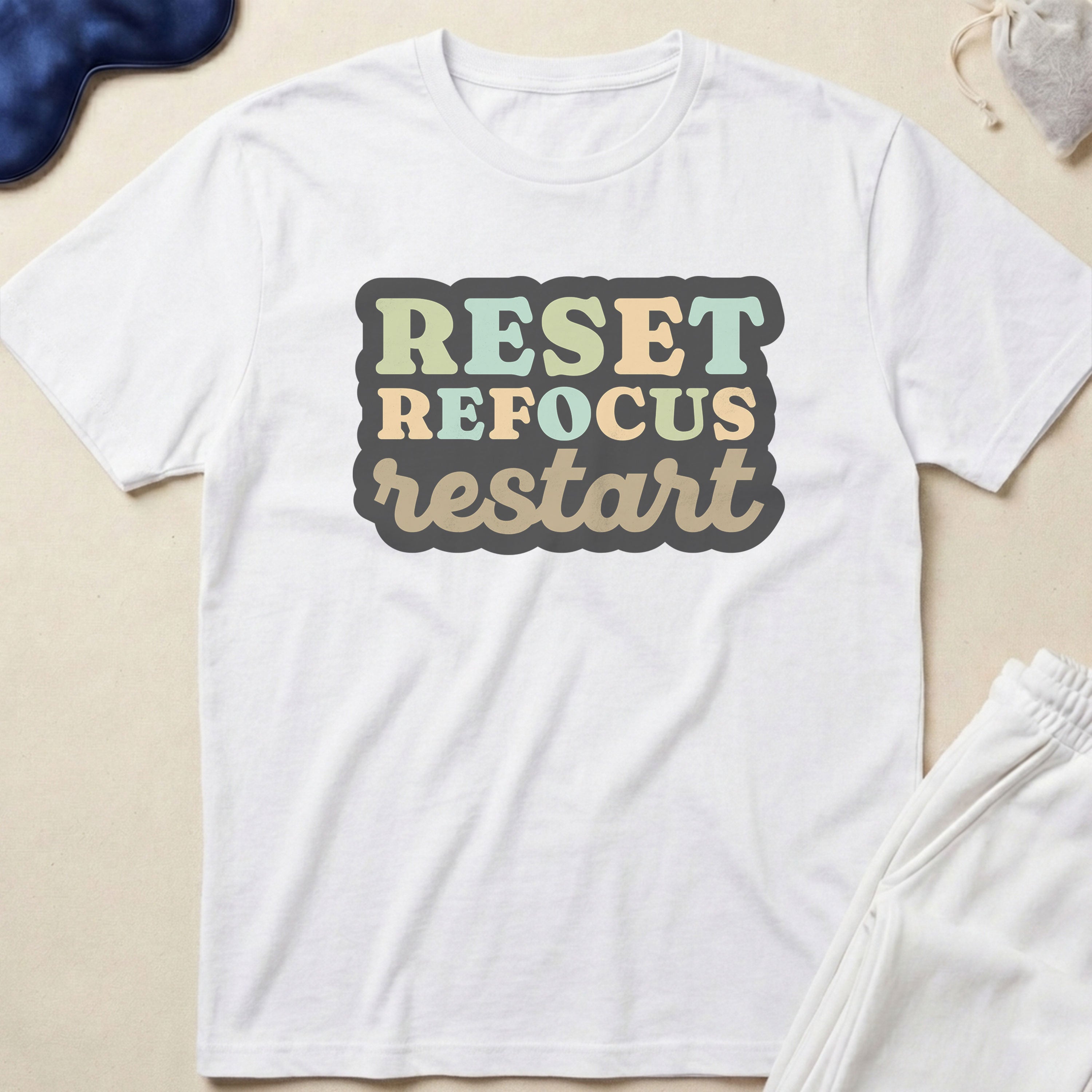 Reset Refocus Restart T-Shirt