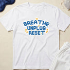 Breathe Unplug Reset T-Shirt
