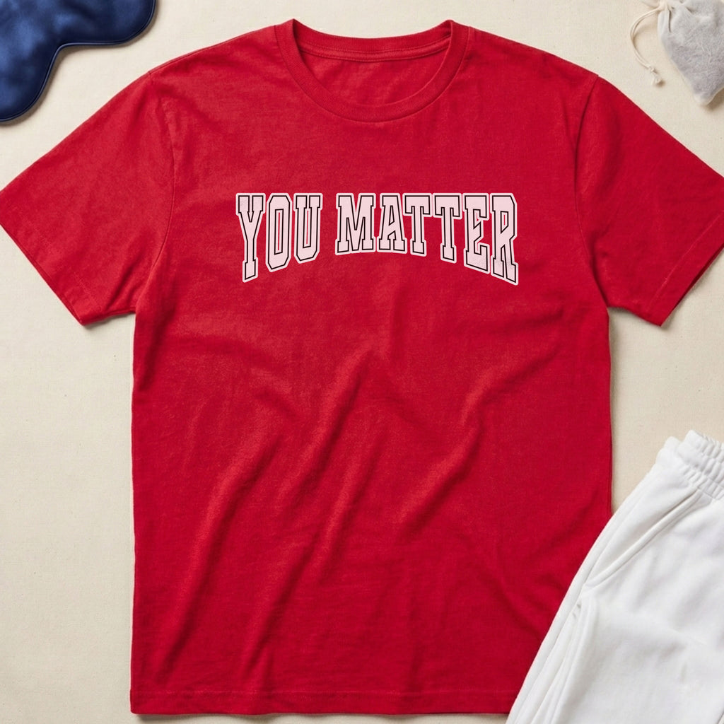 You Matter T-Shirt