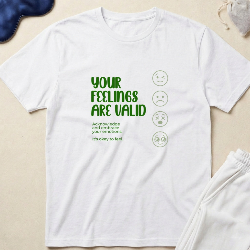 Your Feelings Are Valid T-Shirt