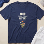 Your Mental Health Matters T-Shirt