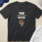 Your Mental Health Matters T-Shirt